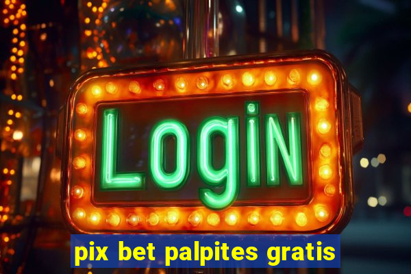 pix bet palpites gratis